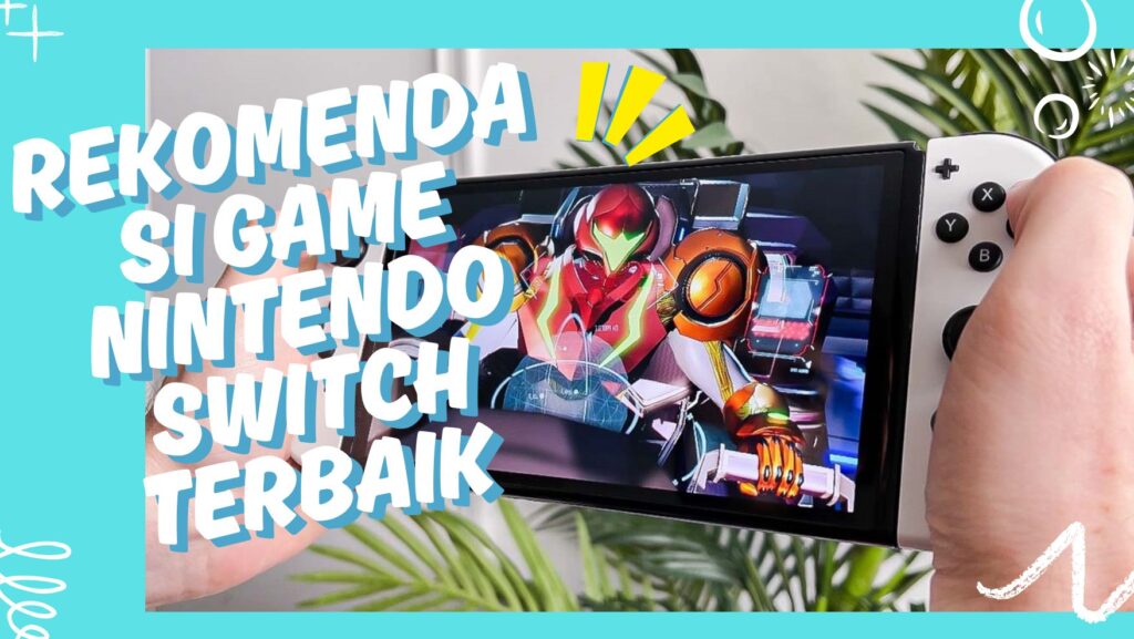 Rekomendasi Game Nintendo Switch Terbaik - sman1nnk.sch.id